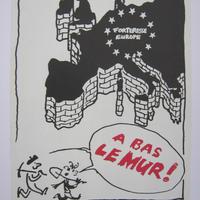 Affiche pour Alternative Libertaire A bas le mur ! (Bruxelles)